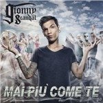 Mai Piu Come Te - New.ed. + 2 Bonus Track - Gionnyscandal - Música - THE SAIFAM GROUP - 8032484080478 - 15 de janeiro de 2013