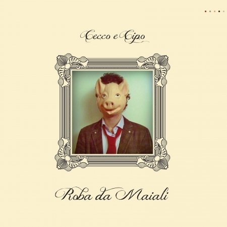 Cover for Cecco E Cipo  · Roba Da Maiali (CD)