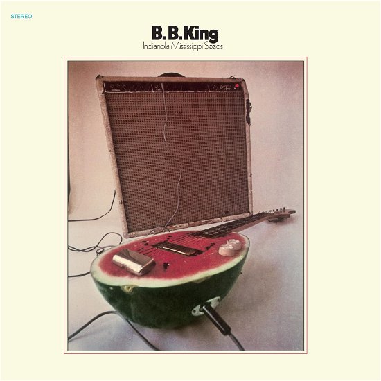 Cover for B.B. King · Indianola Mississippi Seeds (LP) (2023)