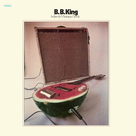 B.B. King · Indianola Mississippi Seeds (LP) (2023)