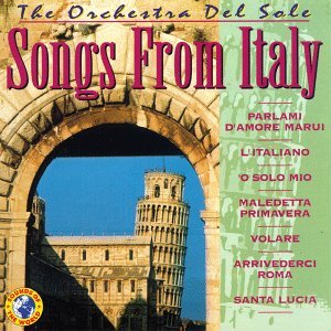 Songs from Italy - Orchestra Del Sole - Musikk - SOUND OF THE WORLD - 8712177020478 - 17. desember 1996