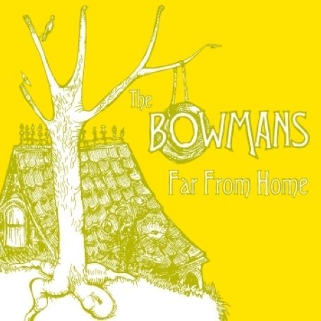 Far From Home - Bowmans - Musik - CONTINENTAL SONG CITY - 8713762010478 - 12. september 2018