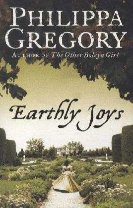 Cover for Philippa Gregory · Earthly Joys (Pocketbok) (2006)