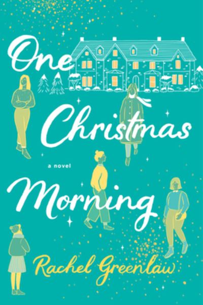 Cover for Rachel Greenlaw · One Christmas Morning: A Novel (Paperback Book) (2023)