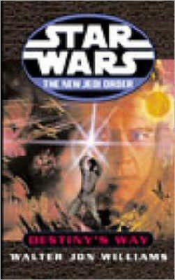 Star Wars: The New Jedi Order: Destiny's Way - Star Wars - Walter Jon Williams - Kirjat - Cornerstone - 9780099410478 - torstai 7. elokuuta 2003