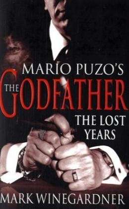 Cover for Mark Winegardner · The Godfather: The Lost Years (Paperback Book) (2005)