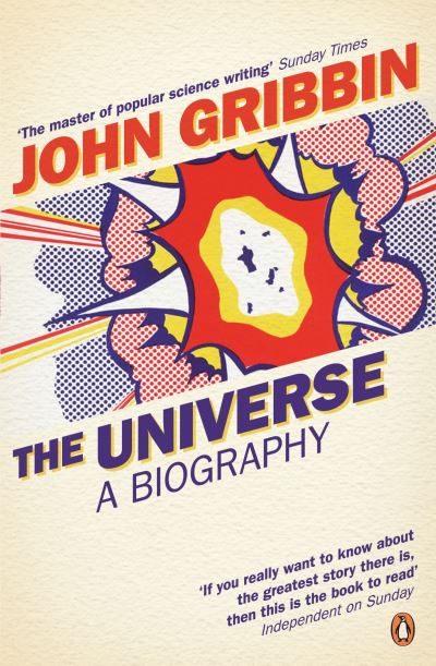 The Universe: A Biography - John Gribbin - Książki - Penguin Books Ltd - 9780141021478 - 31 stycznia 2008