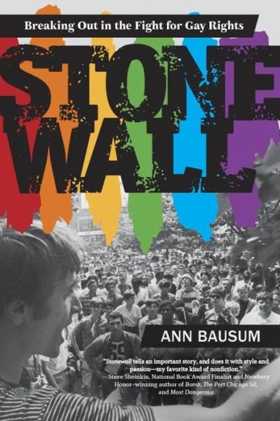 Cover for Ann Bausum · Stonewall: Breaking Out in the Fight for Gay Rights (Paperback Book) (2016)