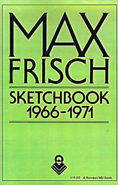 Sketchbook 1966-1971 - Max Frisch - Books - Mariner Books - 9780156827478 - March 31, 1983