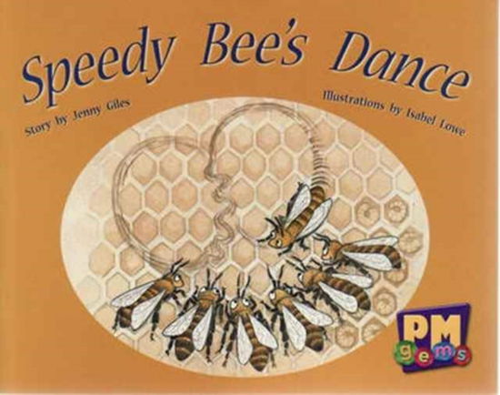 Speedy Bee's Dance - Jenny Giles - Books - Cengage Learning Australia - 9780170124478 - September 28, 2005