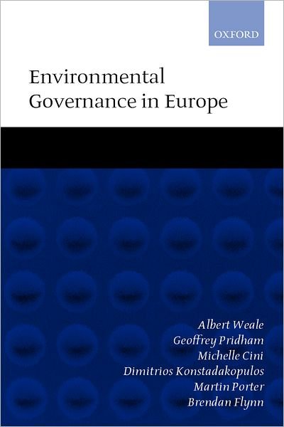 Cover for Weale, Albert (, University of Essex) · Environmental Governance in Europe: An Ever Closer Ecological Union? (Paperback Bog) (2002)