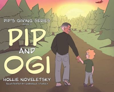 Cover for Hollie Noveletsky · Pip and Ogi (Hardcover Book) (2022)