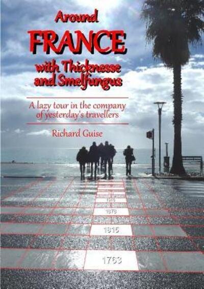 Cover for Richard Guise · Around France with Thicknesse and Smelfungus (Paperback Book) (2018)