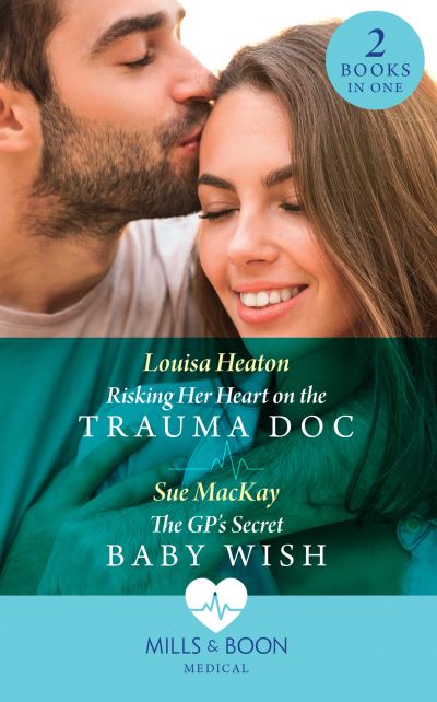 Cover for Louisa Heaton · Risking Her Heart On The Trauma Doc / The Gp's Secret Baby Wish: Risking Her Heart on the Trauma DOC / the Gp's Secret Baby Wish (Paperback Book) (2020)