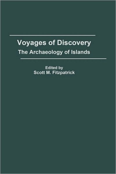 Cover for Scott M. Fitzpatrick · Voyages of Discovery: The Archaeology of Islands (Hardcover Book) (2004)
