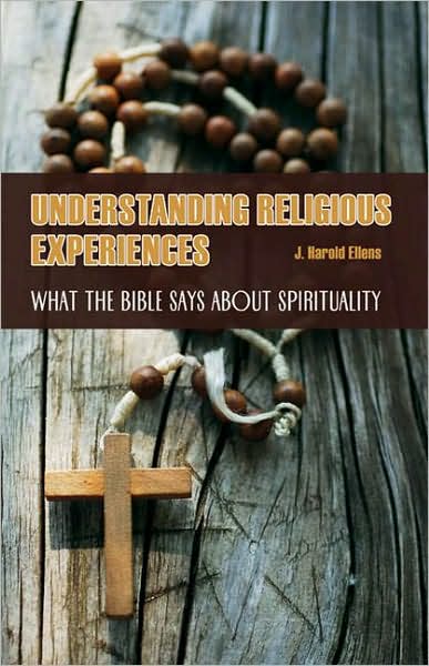 Cover for J. Harold Ellens · Understanding Religious Experiences: What the Bible Says about Spirituality (Hardcover Book) (2007)