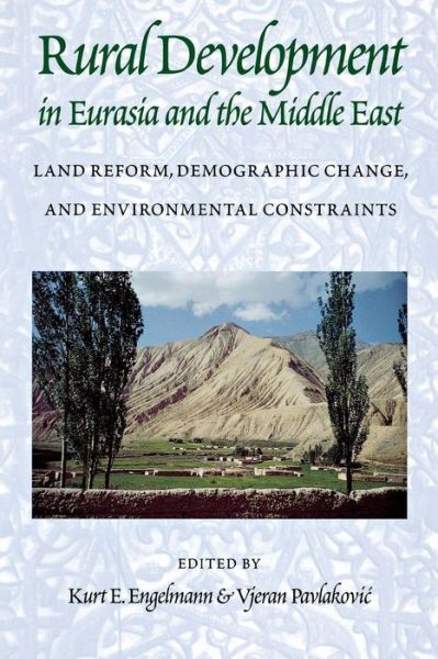 Cover for Kurt Engelmann · Rural Development in Eurasia and the Middle East: Land Reform, Demographic Change, and Environmental Constraints - Rural Development in Eurasia and the Middle East (Paperback Book) (2001)