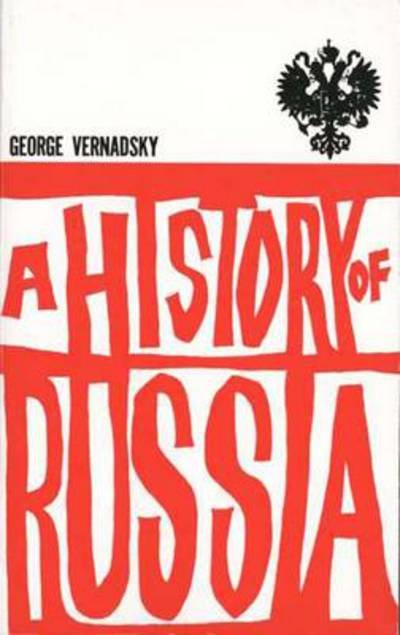 A History of Russia: New, Revised Edition - George Vernadsky - Books - Yale University Press - 9780300002478 - September 10, 1961