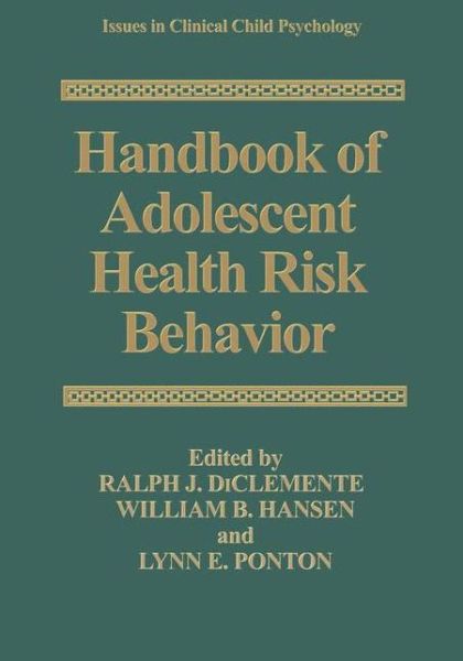 Cover for Diclemente, Ralph J, Phd · Handbook of Adolescent Health Risk Behavior - Issues in Clinical Child Psychology (Hardcover Book) [1996 edition] (1996)