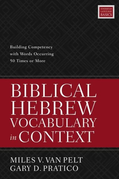 Cover for Miles V. Van Pelt · Biblical Hebrew Vocabulary in Context: Building Competency with Words Occurring 50 Times or More (Taschenbuch) (2019)