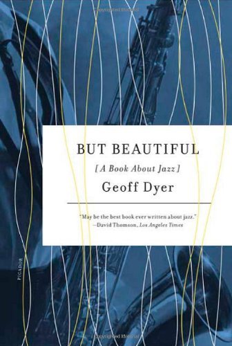 Cover for Geoff Dyer · But Beautiful: A Book About Jazz (Pocketbok) (2009)