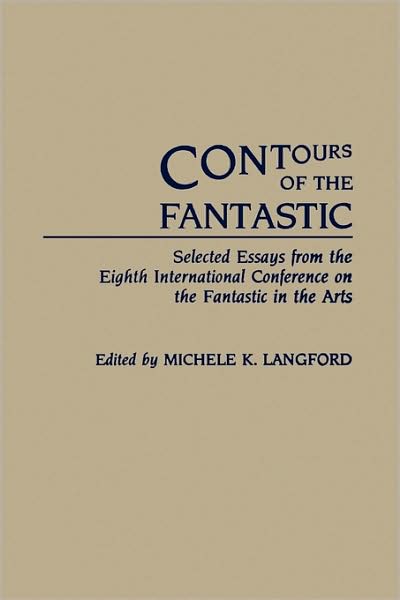 Cover for Michele Langford · Contours of the Fantastic: Selected Essays from the Eighth International Conference on the Fantastic in the Arts (Hardcover Book) (1990)