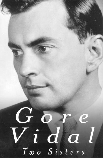 Cover for Gore Vidal · Two Sisters (Paperback Book) (2009)