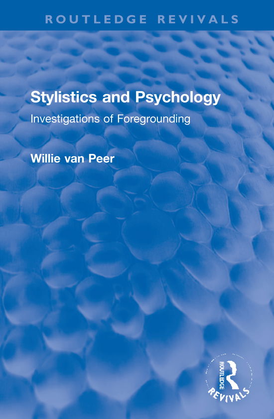 Cover for Willie Van Peer · Stylistics and Psychology: Investigations of Foregrounding - Routledge Revivals (Hardcover Book) (2020)