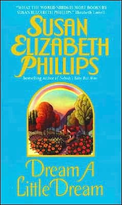Dream A Little Dream - Susan Elizabeth Phillips - Kirjat - HarperCollins Publishers Inc - 9780380794478 - sunnuntai 1. helmikuuta 1998