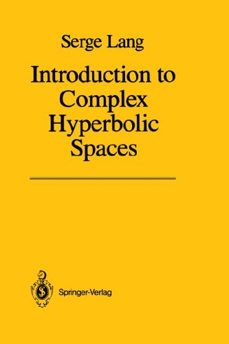 Cover for Serge Lang · Introduction to Complex Hyperbolic Spaces (Hardcover Book) [1987 edition] (1987)