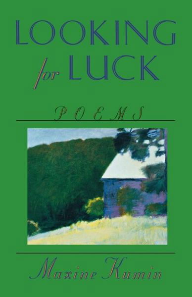 Cover for Maxine Kumin · Looking for Luck - Poems (Paper): Poems (Paperback Book) (1993)