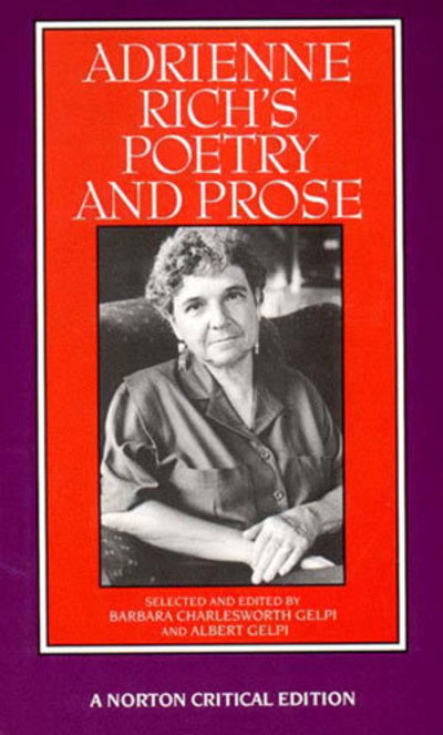 Adrienne Rich's Poetry and Prose - Adrienne Rich - Books - WW Norton & Co - 9780393961478 - July 20, 1993