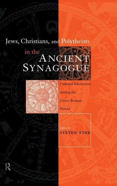 Cover for Steven Fine · Jews, Christians and Polytheists in the Ancient Synagogue (Hardcover Book) (1999)