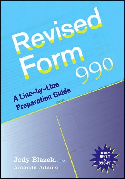 Cover for Blazek, Jody (Blazek, Rogers, and Vetterling) · Revised Form 990: A Line-by-Line Preparation Guide (Pocketbok) (2009)