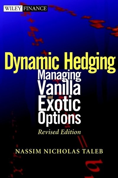 Static and Dynamic Hedging: Clinical Approach to Quantitative Finance - Wiley Finance - Nassim Nicholas Taleb - Books - John Wiley & Sons Inc - 9780471353478 - February 16, 2000