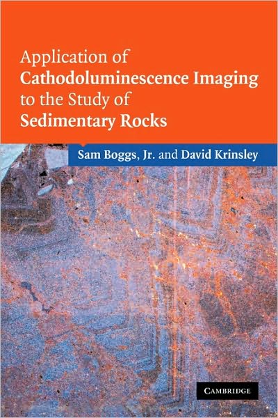 Cover for Boggs, Sam, Jr (University of Oregon) · Application of Cathodoluminescence Imaging to the Study of Sedimentary Rocks (Paperback Book) (2010)