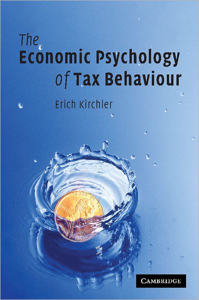 Cover for Kirchler, Erich (Universitat Wien, Austria) · The Economic Psychology of Tax Behaviour (Paperback Book) (2009)