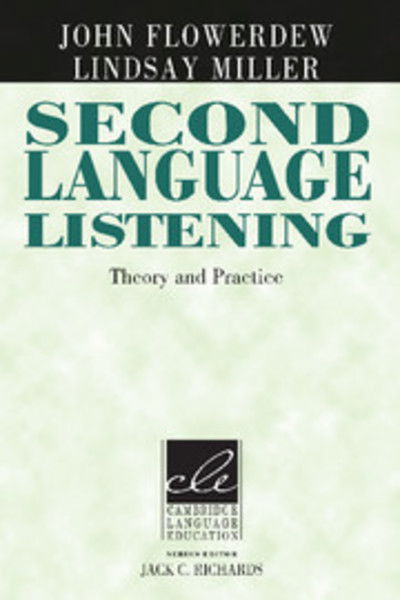 Cover for Flowerdew, John (City University of Hong Kong) · Second Language Listening: Theory and Practice - Cambridge Language Education (Paperback Book) (2005)