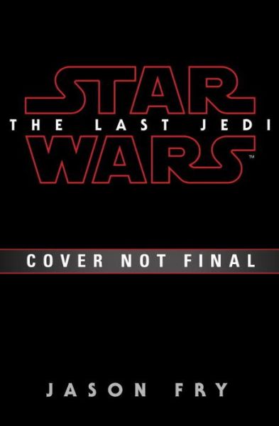 Cover for Jason Fry · The Last Jedi: Expanded Edition (Star Wars) - Star Wars (Paperback Book) [International edition] (2018)