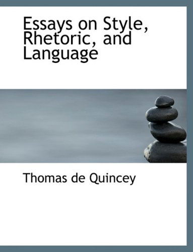 Cover for Thomas De Quincey · Essays on Style, Rhetoric, and Language (Hardcover Book) [Large Print, Lrg edition] (2008)