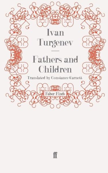 Fathers and Children - Ivan Turgenev - Bøker - Faber & Faber - 9780571244478 - 17. juli 2008