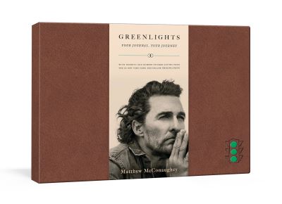 Greenlights: Your Journal, Your Journey - Matthew McConaughey - Kirjat - Clarkson Potter/Ten Speed - 9780593235478 - tiistai 21. joulukuuta 2021