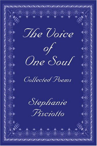 Cover for Stephanie Pisciotto · The Voice of One Soul: Collected Poems (Paperback Book) (2004)