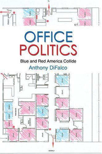 Cover for Anthony Difalco · Office Politics: Blue and Red America Collide (Paperback Book) (2004)