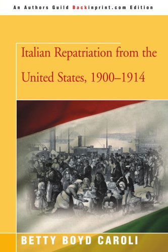 Cover for Betty Caroli · Italian Repatriation from the United States, 1900-1914 (Paperback Book) (2008)
