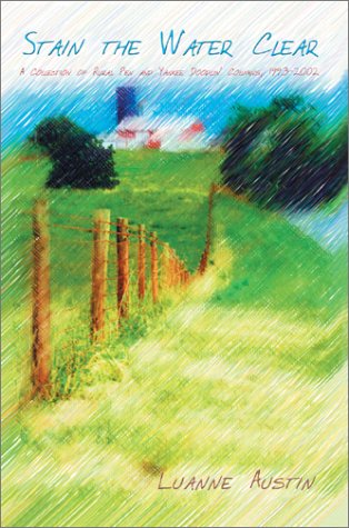 Cover for Luanne Austin · Stain the Water Clear: a Collection of Rural Pen and Yankee Doodlin' Columns, 1993-2002 (Hardcover Book) (2003)