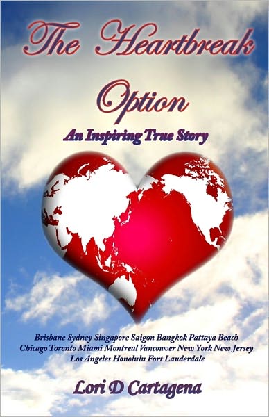 Cover for L D Cartagena · The Heartbreak Option: an Inspiring True Story (Paperback Book) (2009)