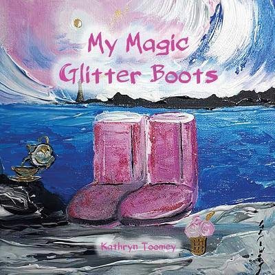 Cover for Kathryn Toomey · My Magic Glitter Boots (Paperback Book) (2018)