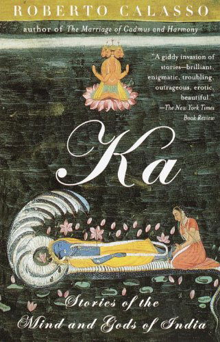 Cover for Roberto Calasso · Ka: Stories of the Mind and Gods of India (Paperback Book) [First edition] (1999)