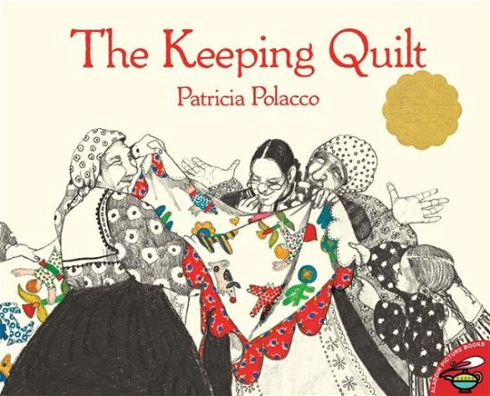 The Keeping Quilt - Patricia Polacco - Books - Aladdin Paperbacks - 9780689844478 - May 1, 2001